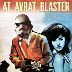 At, Avrat, Blaster