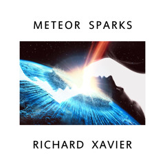 RICHARD XAVIER's METEOR SPARKS