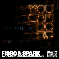 Fisso & Spark  - You Can Do It (Andy McAllister Remix)