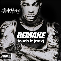 Busta Rhymes - Touch It (Remake RMX)