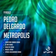 Pedro Delgardo - Metropolis (Christian Cambas Remix) [Yin Yang]