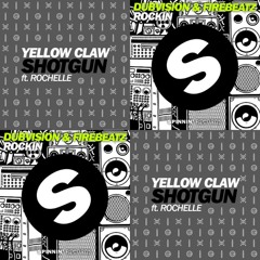 Yellow Claw & Rochelle vs DubVision & Firebeatz - Rockin Shotgun (maaakun Mashup)