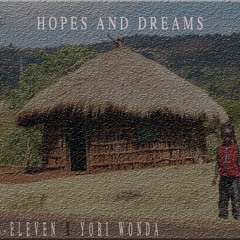 Hopes and Dreams ft Yobi Masenqo