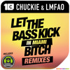 Chuckie & LMFAO - Let the Bass Kick in Miami Bitch (Lucky Date & Megaphonix Remix)