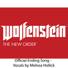 Wolfenstein: The New Order - I Believe - Melissa Hollick (Official Ending)