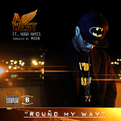 A-WEST X HUGH HAYES "ROUND MY WAY" (FRE$H LP)
