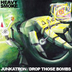 Heavy Smoke - Drop Those Bombs