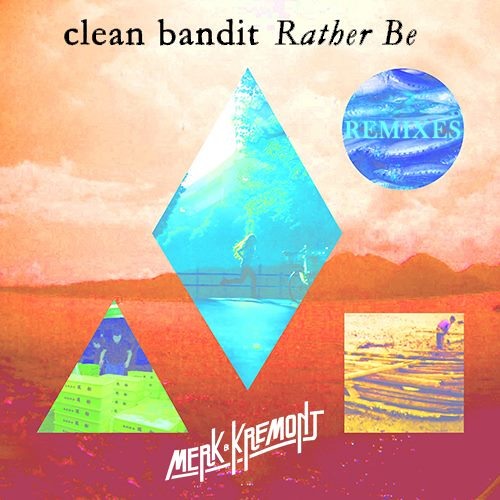 Clean Bandit feat. Jess Glynne - Rather Be (Merk & Kremont Remix)