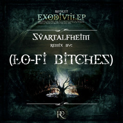Rocket - Svartalfheim (Lo-Fi Bitches Remix) -[FREE DOWNLOAD]