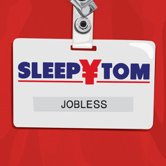 Sleepy Tom & Krusha - Jobless