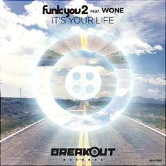 FUNKyou2 feat. wOne - Its Your Life (Radio Edit)