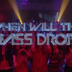 WHEN WILL THE BASS DROP (ft. Lil Jon)