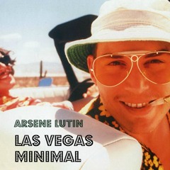 Arsène Lutin - Las Vegas Minimal ( FREE DOWNLOAD until May)