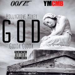 Hollygrove Mikey ft Gudda Gudda - GOD
