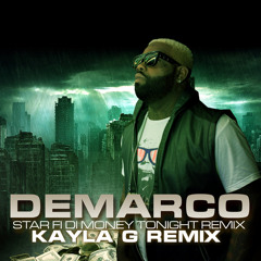 DEMARCO - STAR FI DE MONEY TONIGHT (DJ KAYLA G Remix) @ME_KAYLAG @RIDDIMSTREAMIT