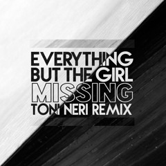 Everything But The Girl - Missing (Toni Neri Remix)
