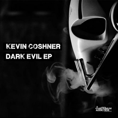 Kevin Coshner - Dark Evil (Evil Jokes "Black" Remix) [Minimum Addiction] OUT NOW!