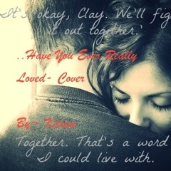 Have You Ever Really Loved a Women ,BryanAdam -Cover