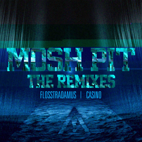 FLOSSTRADAMUS - MOSH PIT (HEADHUNTERZ REMIX)