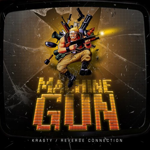 Machine Gun - KRASTY - Reverse Connection - (Soon on Beatfreak'z Records)