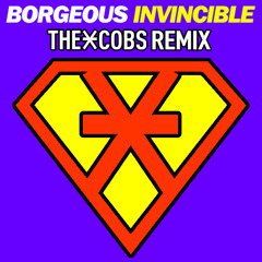 BORGEOUS - Invincible (THE COBS Remix) || FREE DOWNLOAD ||
