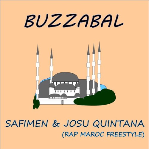 Stream BUZZABAL- SAFIMEN & JOSU QUINTANA (RAP MAROC- PROMOCIONAL).mp3 by  JOSU QUINTANA | Listen online for free on SoundCloud