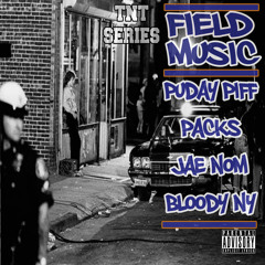 Puday Piff X Packs X Jae Nom X Bloody NY - Feild Music