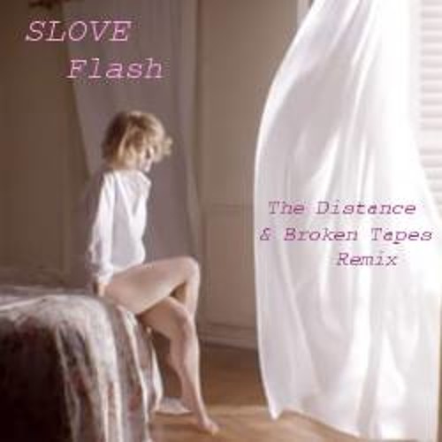 Slove - Flash (The Distance & Broken Tapes Bootleg)  FREE DL in Description