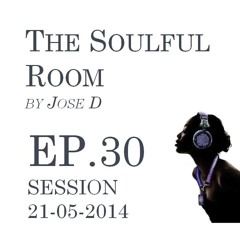 The Soulful Room EP.30 21-05-2014