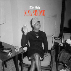 TREATED CREW- NINA SIMONE