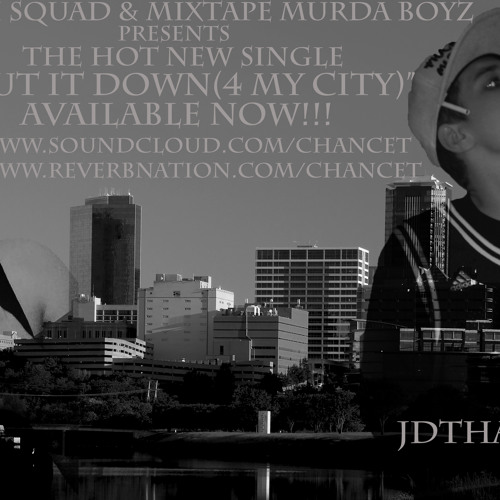 I PUT IT DOWN(4 MY CITY) WITH JDTHAPRINCE