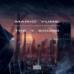 Mario Yume - The Y Sound (Original Mix) [Out Now]