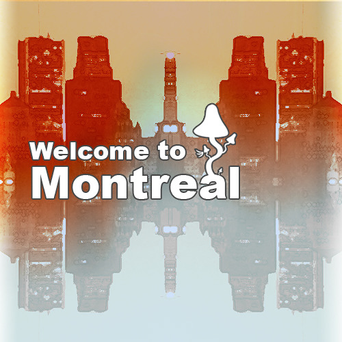 Welcome To Montreal * FREE DL