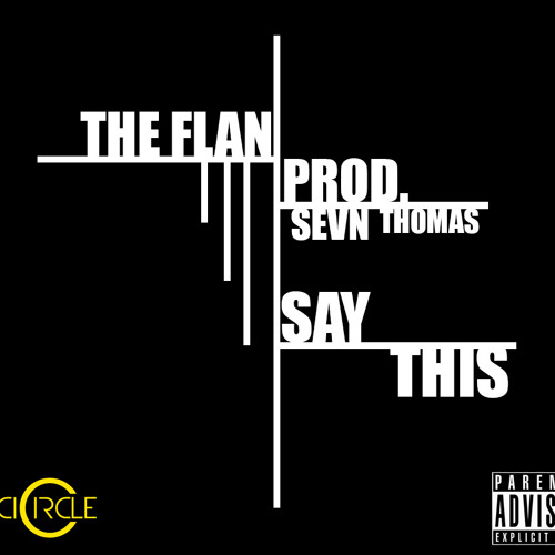 Say This (Produced By Sevn Thomas)
