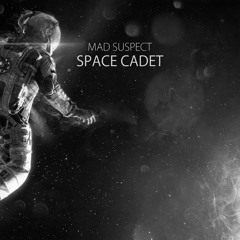 Mad Suspect - Space Cadet (Original Mix) [FREE DOWNLOAD]