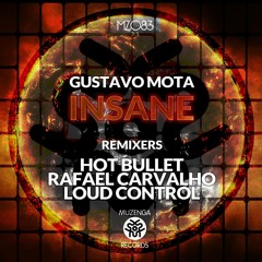 Gustavo Mota - Insane (TRIPP, Loud Control Remix)