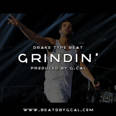 Drake Type Beat - Grindin' [Prod. by G.Cal]