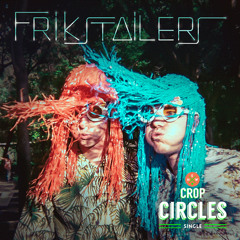 Crop Circles - Frikstailers