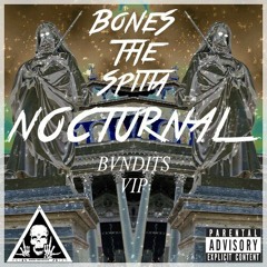 Bone$ The Spitta - Nocturnal (VIP)