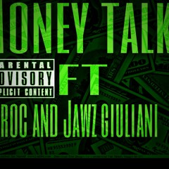 Money Talk ft jae stone and jawz giuliani