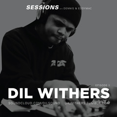 Episode 1: Dil Withers