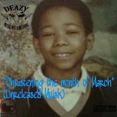 DEAZY THA EAGLE-SMILE ft.KARACHI RAW @datpiff.com CHRISTENING THE MONTH OF MARCH