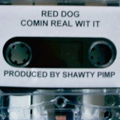 Red Dog - Comin' Real Wit' It (1995)