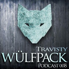 Travisty Wülfpack Podcast 008