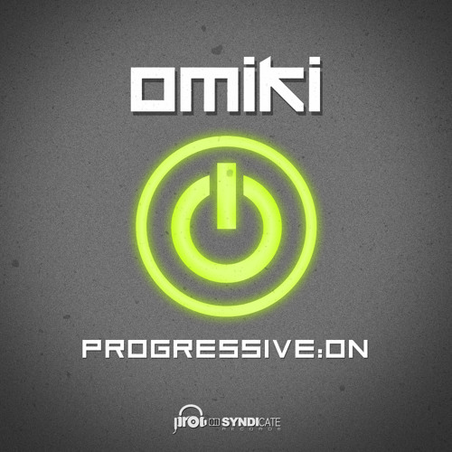 Omiki - Progressive : ON ***EP*** OUT NOW!!!
