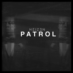 Patrol (Original Mix) - Heizen