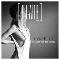 Lykke Li - No Rest For The Wicked (Belarbi Remix)