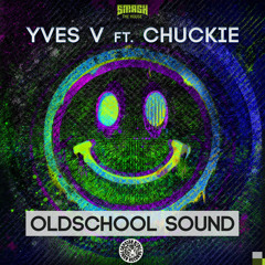 Yves V Ft. Chuckie - Oldschool Sound (Original Mix)