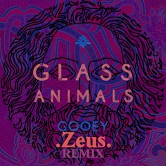 Glass Animals - Gooey (Zeus Remix)