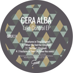 Cera Alba - When You Feel Her (Original) - Gruuv - Out Now